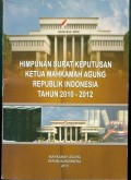 HIMPUNAN SURAT KEPUTUSAN KETUA MARI 2010-2012 TAHUN 2013