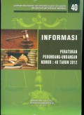 INFORMASI PEARTURAN PERUNDANG-UNDANGAN NO. 40 TAHUN 2012