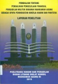PENGKAJIAN TENTANG PENGALIHAN PENGELOLAAN PINANSIAL PENGADILAN MILITER DIBAWAH MAHKAMAH AGUNG SEBAGAI UPAYA PENINGKATAN KINERJA HAKIM DAN PANITERA TAHUN 2015